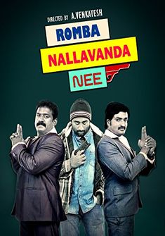 Rombha Nallavan Da Nee (2015) full Movie Download Free Hindi Dubbed