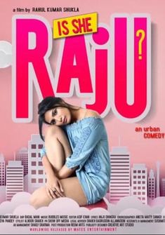 Is She Raju (2019) full Movie Download Free in HD