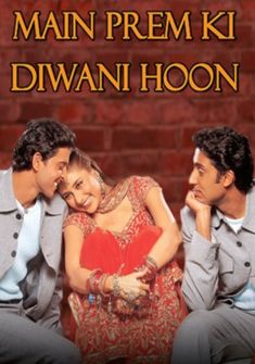 Main Prem Ki Diwani Hoon (2003) full Movie