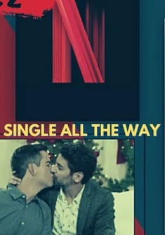 Single All the Way (2021) full Movie Download Free in Dual Audio HD
