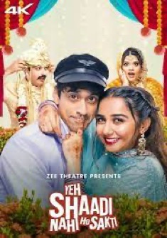 Yeh Shaadi Nahi Ho Sakti (2023) full Movie Download Free in HD